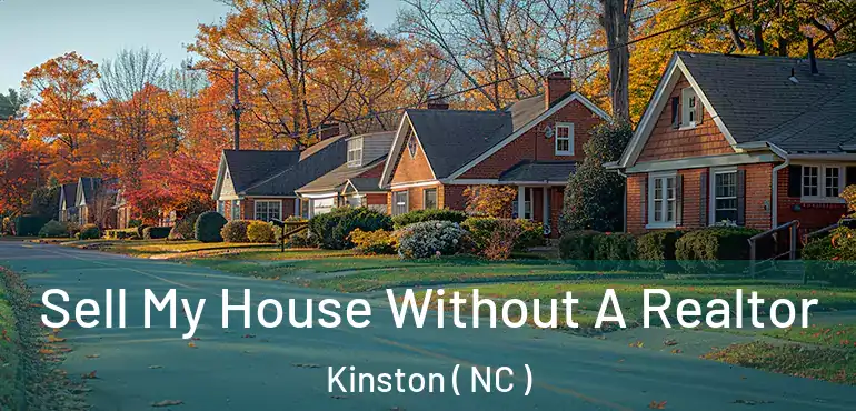  Sell My House Without A Realtor Kinston ( NC )