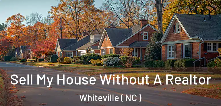  Sell My House Without A Realtor Whiteville ( NC )