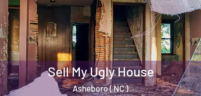  Sell My Ugly House Asheboro ( NC )