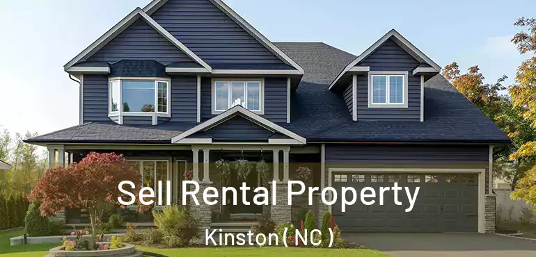  Sell Rental Property Kinston ( NC )