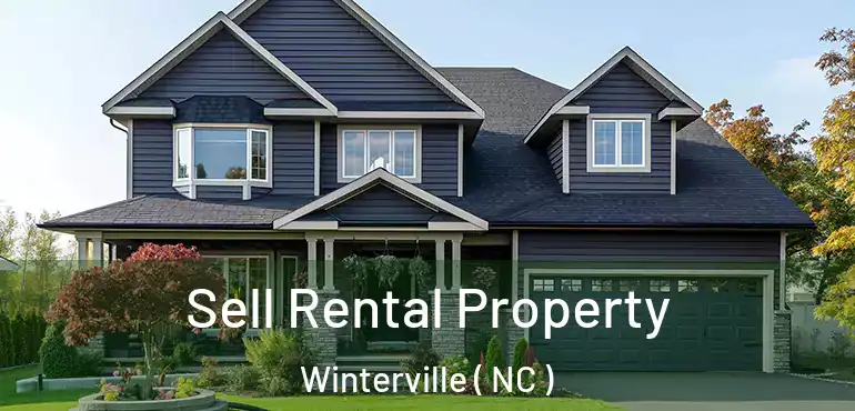  Sell Rental Property Winterville ( NC )