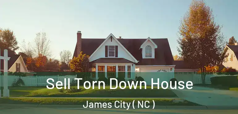  Sell Torn Down House James City ( NC )