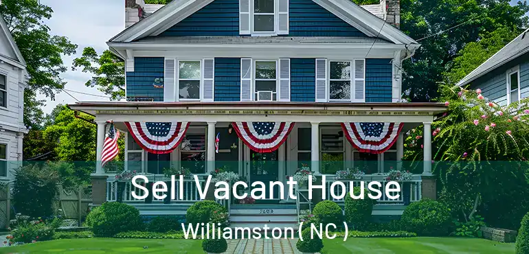  Sell Vacant House Williamston ( NC )
