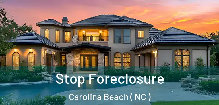 Stop Foreclosure Carolina Beach ( NC )