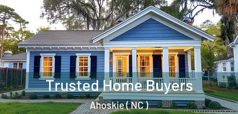  Trusted Home Buyers Ahoskie ( NC )