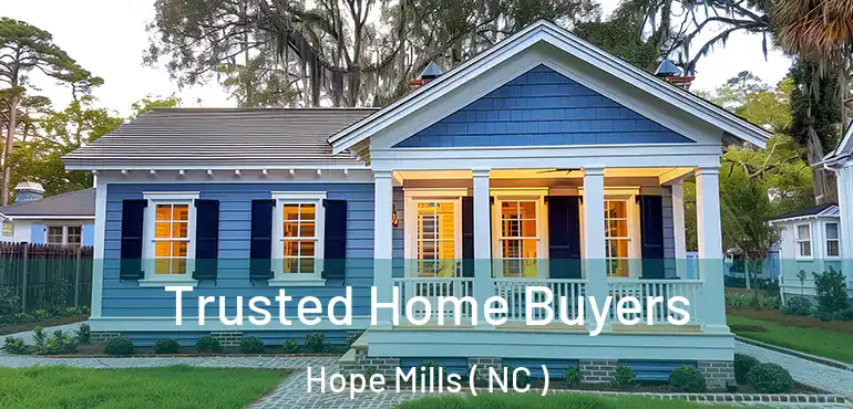  Trusted Home Buyers Hope Mills ( NC )