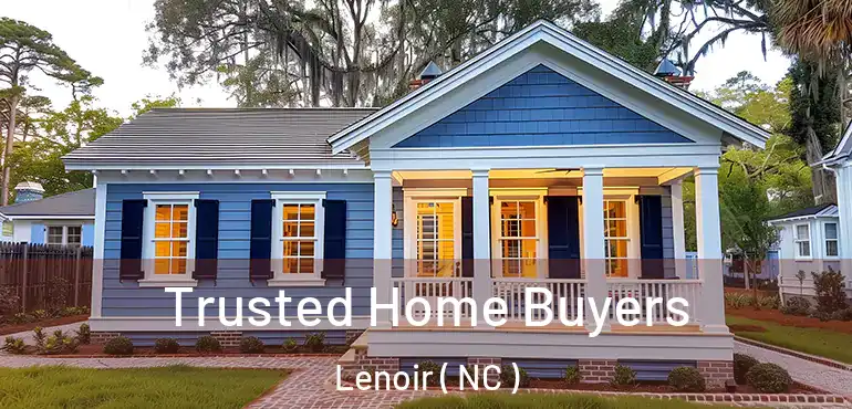  Trusted Home Buyers Lenoir ( NC )