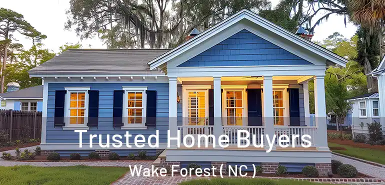  Trusted Home Buyers Wake Forest ( NC )