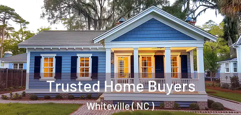  Trusted Home Buyers Whiteville ( NC )
