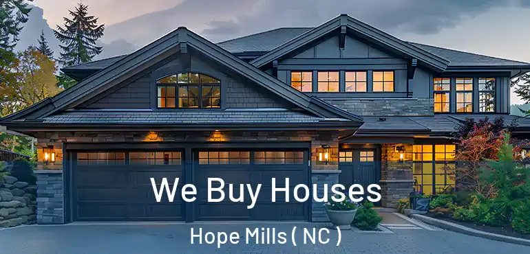  We Buy Houses Hope Mills ( NC )
