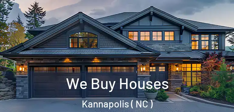 We Buy Houses Kannapolis ( NC )