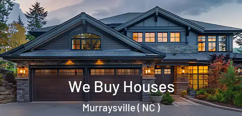  We Buy Houses Murraysville ( NC )