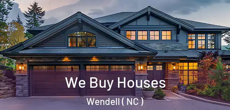  We Buy Houses Wendell ( NC )