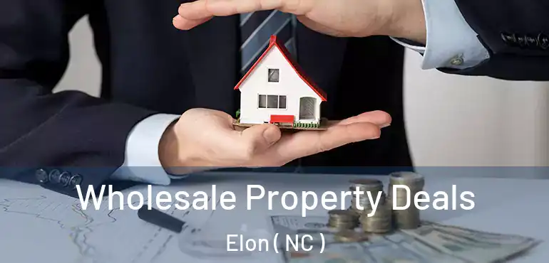  Wholesale Property Deals Elon ( NC )