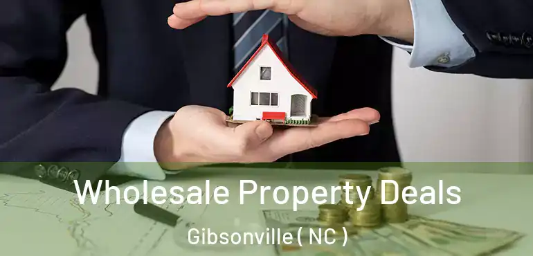  Wholesale Property Deals Gibsonville ( NC )