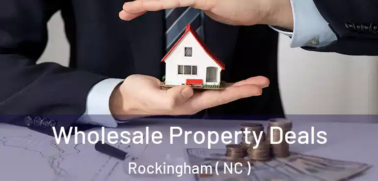  Wholesale Property Deals Rockingham ( NC )