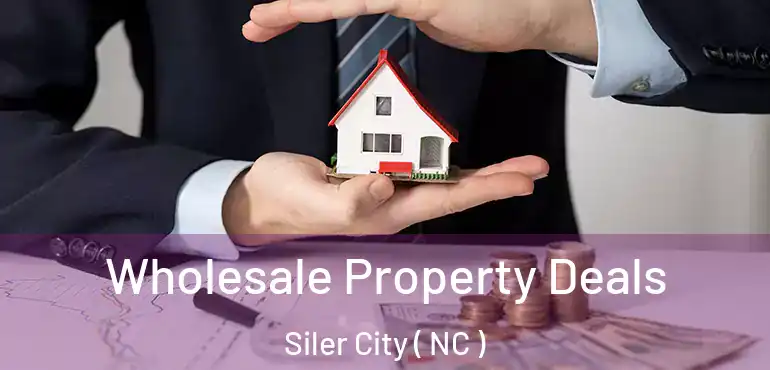  Wholesale Property Deals Siler City ( NC )