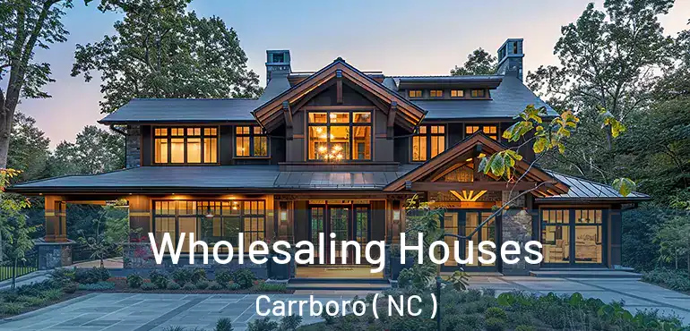  Wholesaling Houses Carrboro ( NC )