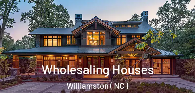  Wholesaling Houses Williamston ( NC )