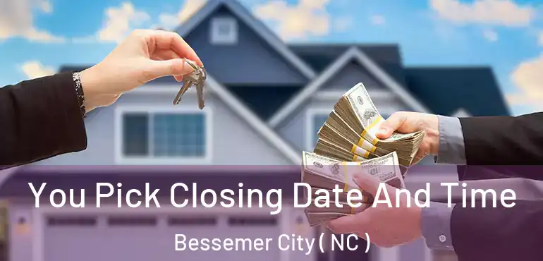  You Pick Closing Date And Time Bessemer City ( NC )