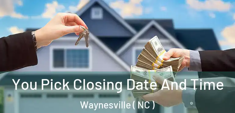  You Pick Closing Date And Time Waynesville ( NC )